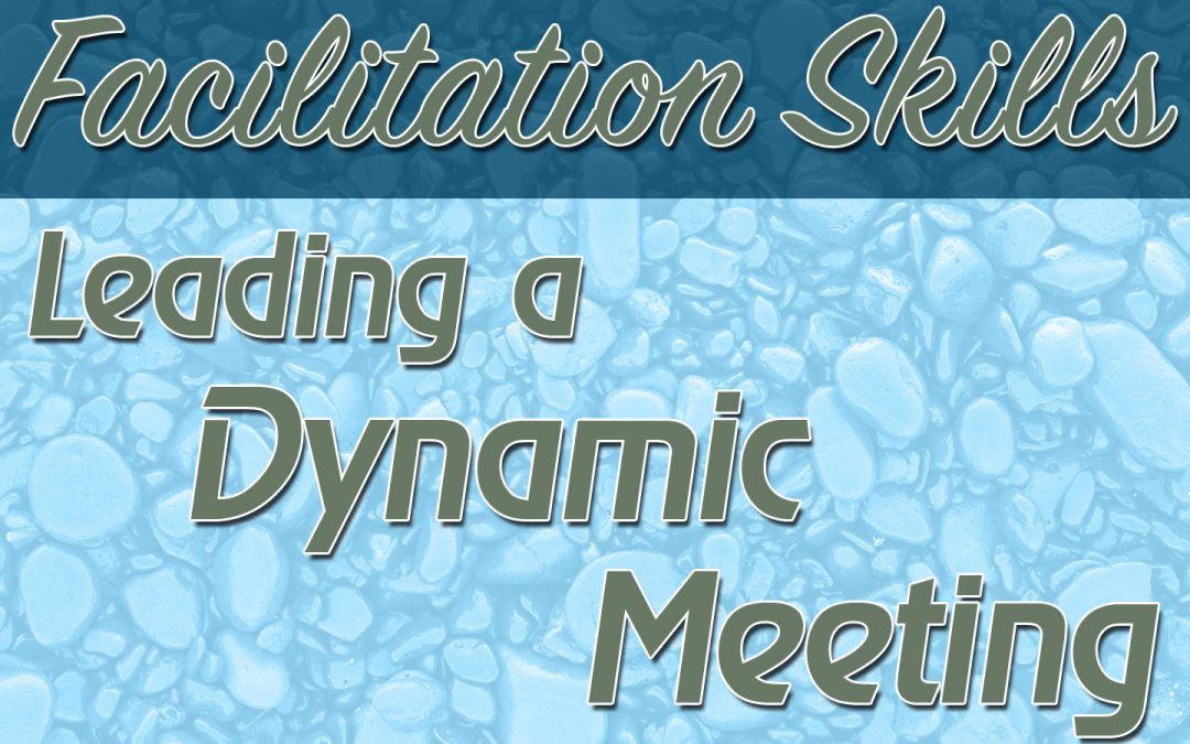 Facilitation Skills: How to Lead a Dynamic Meeting