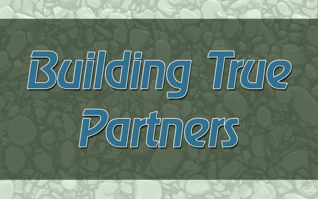 Building True Partners