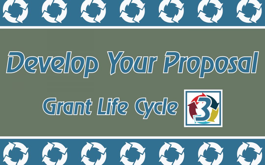 Grant Life Cycle: Develop Your Proposal