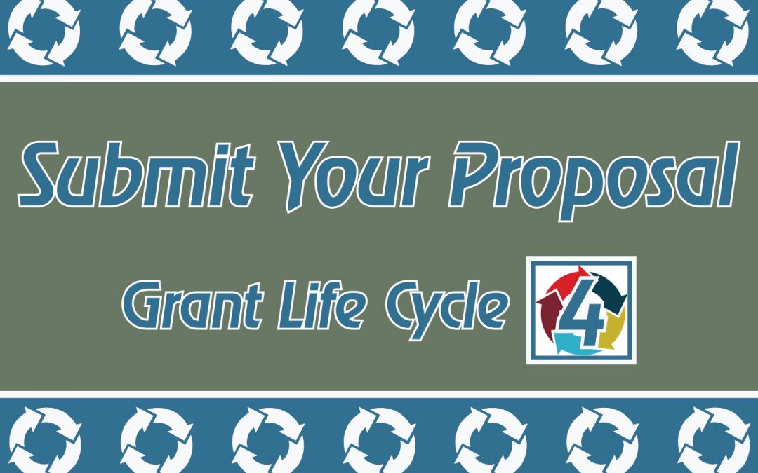 Grant Life Cycle: Submit Your Proposal
