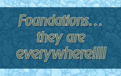 Foundations…They Are Everywhere!!!!