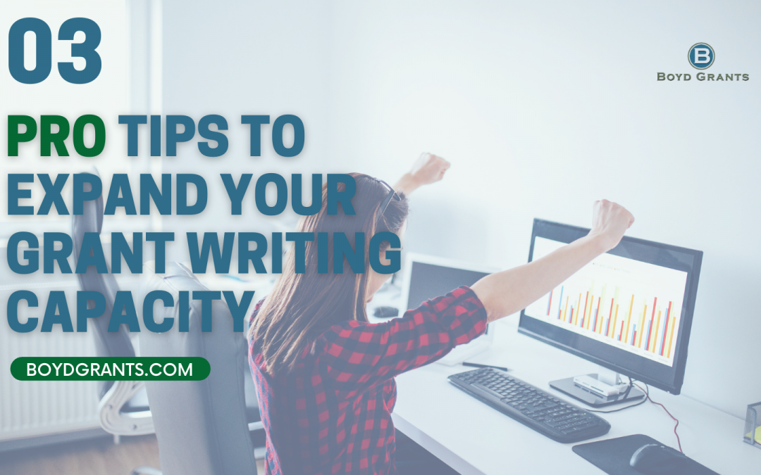 3 Pro Tips to Expand Your Grant Writing Capacity