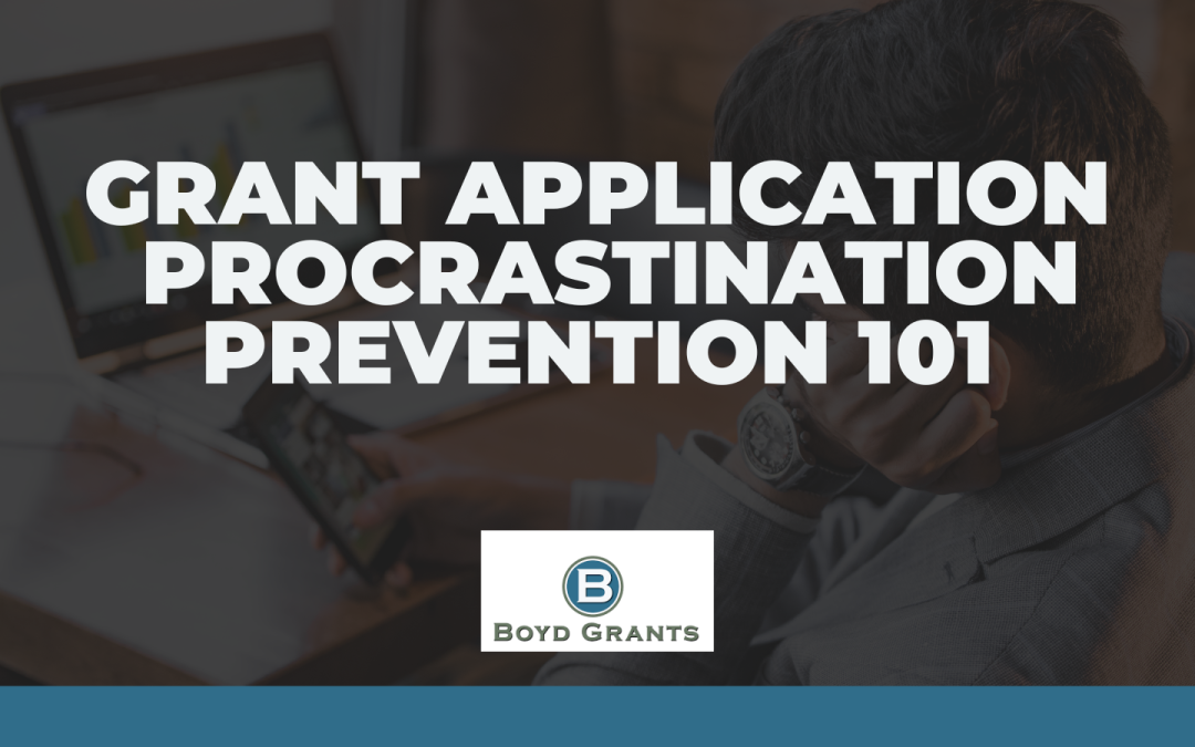Grant Application Procrastination Prevention 101