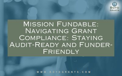 Navigating Grant Compliance: Staying Audit-Ready and Funder-Friendly